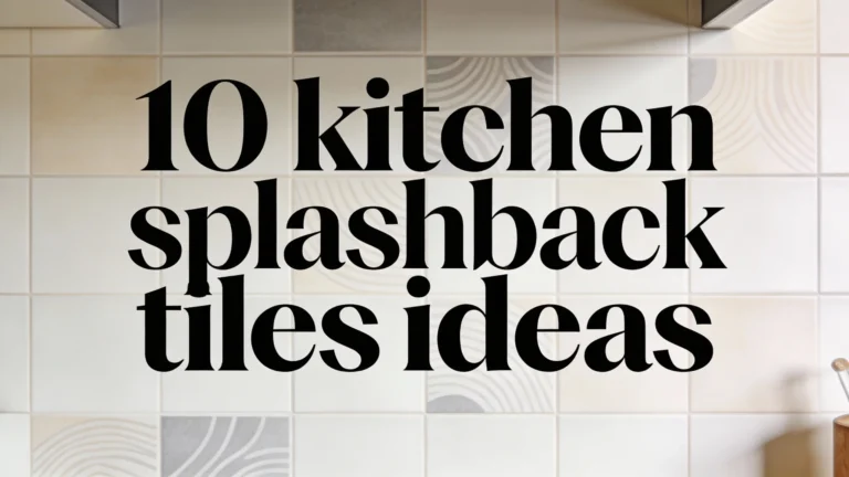 10 Kitchen Splashback Tiles Ideas for Small Spaces